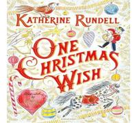 Katherine Rundell One Christmas Wish Hardback Book Katherine Rundell Multicolor