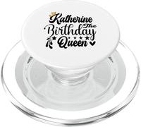 Katherine The Birthday Queen Happy Birthday Shirt For Women PopSockets PopGrip for MagSafe