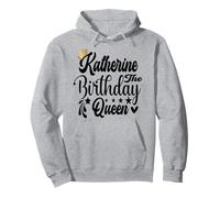 Katherine The Birthday Queen Happy Birthday Shirt For Women Pullover Hoodie