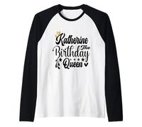 Katherine The Birthday Queen Happy Birthday Shirt for Women Raglan Baseball Tee