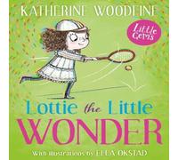 Katherine Woodfine Lottie the Little Wonder Paperback Book Katherine Woodfine Multicolor
