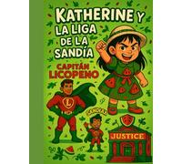 KATHERINE Y LA LIGA DE LA SANDÍA