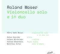 KATHI GOHL MOSER AN - ROLAND MOSER VIOLONCELLO SOLO - CD - M4z