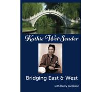 Kathie Wei-Sender Bridging East & West