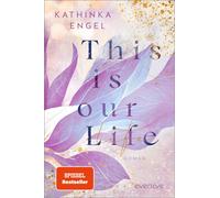 Kathinka Engel This is Our Life (Hollywood Dreams 2): Roman Eine N (Paperback)