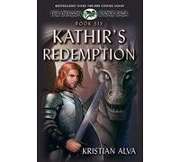 Kathir's Redemption: Book Six of the Dragon Stone Saga: (Chronicles of Tallin): Volume 6