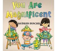 Kathleen Dunckel You Are Magnificent Paperback Book Kathleen Dunckel Multicolor