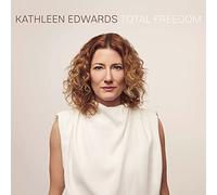 Kathleen Edwards : Total Freedom VINYL 12" Album (2020) NEW Amazing Value