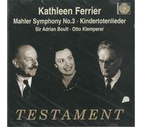 Kathleen Ferrier, Gustav Mahler - Symphony No. 3, Kindertotenlieder
