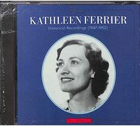 Kathleen Ferrier - Kathleen Ferrier: Historical Recordings (1947-1952)