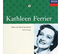 Kathleen Ferrier - Kathleen Ferrier Vol 8: 'Blow the Wind Southerly' British Songs