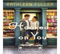 Kathleen Fuller La Hooked on You: A Sweet, Small-Town Romance with an Adorable Kathleen Fuller Multicolor