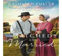 Kathleen Fuller The Matched & Married Paperback Book Kathleen Fuller Multicolor