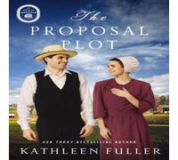 Kathleen Fuller The Proposal Plot: A Sweet Amish Romance Paperback Book Kathleen Fuller Multicolor