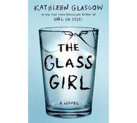 Kathleen Glasgow The Glass Girl (Paperback)