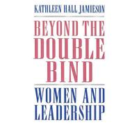 Jamieson - Beyond the Double Bind Women and Leadership - New hardback - J555z