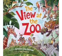 Kathleen Long Bostrom The View at the Zoo Board book Book Kathleen Long Bostrom Multicolor