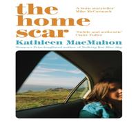 Kathleen MacMahon Home Scar Paperback Book Kathleen MacMahon Multicolor