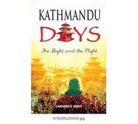 Kathmandu Days: The Blight And The Plight