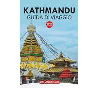 KATHMANDU Guida di viaggio 2026: Esplora il cuore della cultura, della storia e delle bellezze naturali del Nepal