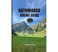 KATHMANDU HIKING GUIDE 2026: CLEAR DIRECTION, SAFETY TIPS, AND SCENIC HIKES FOR EVERY LEVEEL: 25 (BEYOND THE SUMMIT)