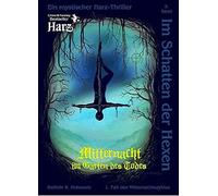 Kathrin R. Hoto Im Schatten der Hexen: Mitternacht im Garten des Tod (Paperback)