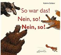 Kathrin Schärer So war das Nein, so Nein, so (Hardback)