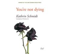 Kathrin Schmidt You're not dying Paperback Book Kathrin Schmidt Multicolor