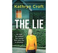 Kathryn Croft The Lie: A completely unputdownable & heart-pounding Kathryn Croft Multicolor