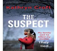 Kathryn Croft The Suspect: A completely addictive psychological thriller with a Kathryn Croft Multicolor