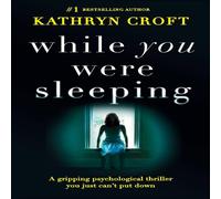 Kathryn Croft While You Were Sleeping: A gripping psychological thriller you Kathryn Croft Multicolor
