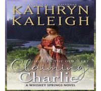 Kathryn Kaleigh Claiming Charlie Paperback Book Kathryn Kaleigh Multicolor