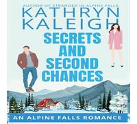 Kathryn Kaleigh Secrets & Second Chances Paperback Book Kathryn Kaleigh Multicolor