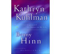 Kathryn Kuhlman: Her Spiritual Legacy and its Impact on my Life