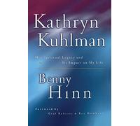 Kathryn Kuhlman: Her Spiritual Legacy and Its Lasting Impact on My Life