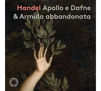KATHRYN LEWEK, JOHN CHEST, IL PROMO D'ORO, FRANCESCO CORTI - HANDEL: APOLLO E DAFNE & ARMIDA ABBANDONATA