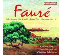 Kathryn Stott - Faure: Cello Sonatas 1, 2, Nocturne, Trio