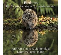 Kathryn Votapek - Brahms - The Violin Sonatas ~ The Viola Sonatas