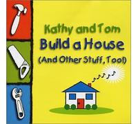 Kathy and Tom - Build A House (And Other Stuff, Too!) (US Import)