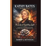 KATHY BATES: The Lady of Unyielding Light, a Titanium Rose, rose through storms and shadow, her brilliance unbent and her strength forged in fire