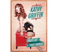 Kathy Griffin: Pants Off & Tired Hooker [DVD] [Region 1] [US Import] [NTSC]