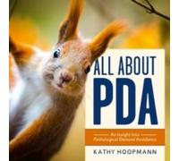 Kathy Hoopmann All About PDA Hardback Book Kathy Hoopmann Multicolor