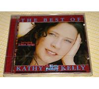 Kathy Kelly - The Best of Kathy Kelly (Including 5 New Songs) / The Kelly Family [Audio CD]
