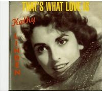 Kathy Linden - That's What Love Is