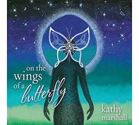 Kathy Marshall - On The Wings Of A Butterfly