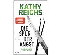 Kathy Reichs Je Die Spur der Angst: Thriller - Ein neuer Fall für Te (Paperback)