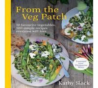 Kathy Slack From the Veg Patch Hardback Book Kathy Slack Multicolor