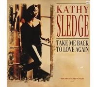 Kathy Sledge - Take Me Back To Love Again