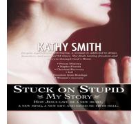 Kathy Smith Stuck on Stupid:My Story Paperback Book Kathy Smith Multicolor