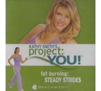 Kathy Smith's Project: You! (Fat Burning: Steady Strides, Beach Body)